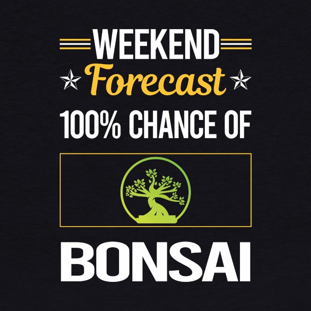 Funny Weekend Bonsai by symptomovertake